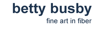 Betty Busby - Fine art in fiber